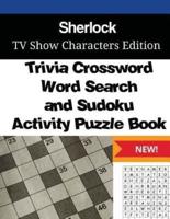 Sherlock Trivia Crossword, WordSearch and Sudoku Activity Puzzle Book