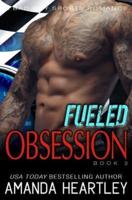 Fueled Obsession 3: A Bad Boy Sports Romance