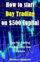 How to Start Day Trading on $500 Capital