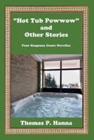 "Hot Tub Powwow" and Other Stories
