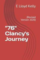 "76" Clancy's Journey