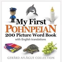 My First Pohnpeian 200 Picture Word Book