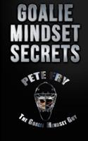 Goalie Mindset Secrets