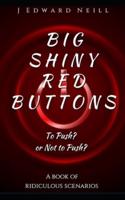 Big Shiny Red Buttons