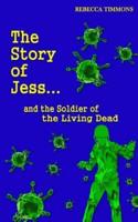 The Story of Jess...and the Soldier of the Living Dead
