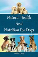 Natural Health and Nutrition for Dogs