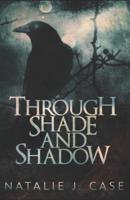 Through Shade and Shadow