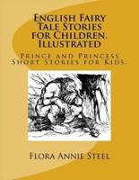 English Fairy Tale Stories for Children. Illustrated