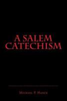 A Salem Catechism