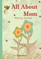 All About Mom Memory Journal