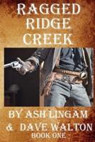 Ragged Ridge Creek: Book One