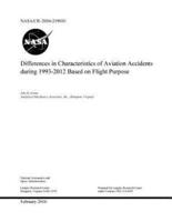 Differences in Characteristics of Aviation Accidents During 1993-2012 Based on Flight Purpose NASA/CR-2016-219010