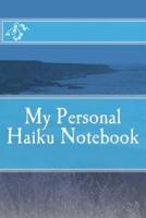 My Personal Haiku Notebook