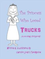 The Princess Who Loved Trucks