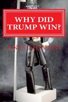 Why Did Trump Win?