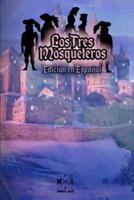 Los Tres Mosqueteros (Edicion En Español)
