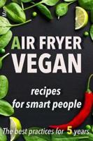 Air Fryer Vegan
