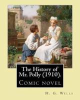 The History of Mr. Polly (1910). By