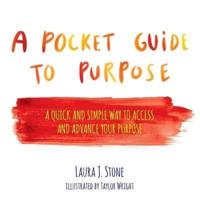 A Pocket Guide to Purpose