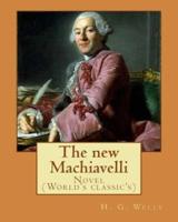 The New Machiavelli. By