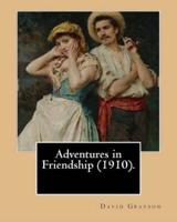 Adventures in Friendship (1910). By