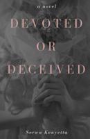 Devoted or Deceived