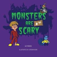 Monsters Aren't Scary