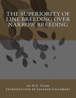 The Superiority of Line Breeding Over Narrow Breeding