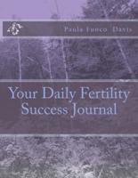 Your Daily Fertility Success Journal