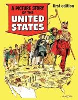 A Picture Story of the United States (First Edition)