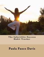 The Infertility Success Habit Tracker