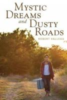 Mystic Dreams and Dusty Roads