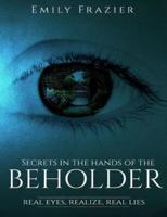 Secrets in the Hands of the Beholder