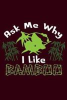 Ask Me Why I Like Bamboo