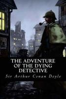 The Adventure of the Dying Detective