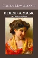 Behind a Mask, or a Woman's Power