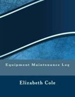 Equipment Maintenance Log