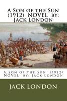 A Son of the Sun (1912) NOVEL By