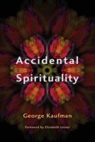 Accidental Spirituality