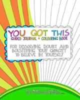 You Got This Guided Journal and Colouring Book