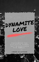 Dynamite Love