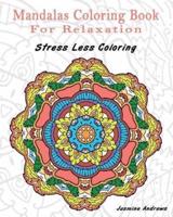Mandalas Coloring Book for Relaxation