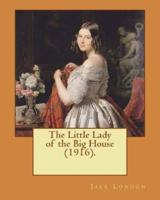 The Little Lady of the Big House (1916). By