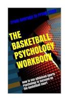 The Basketball Psychology Workbook