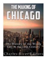 The Making of Chicago