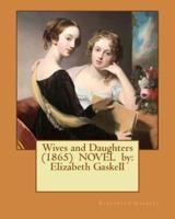 Wives and Daughters (1865) NOVEL By