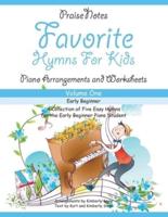 Favorite Hymns for Kids (Volume 1): A Collection of Five Easy Hymns for the Early Beginner Piano Student