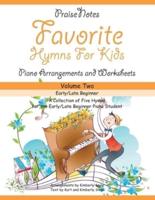 Favorite Hymns for Kids (Volume 2): A Collection of Five Easy Hymns for the Early/Late Beginner Piano Student
