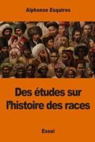 Des Études Sur L'histoire Des Races