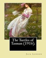 The Turtles of Tasman (1916). By